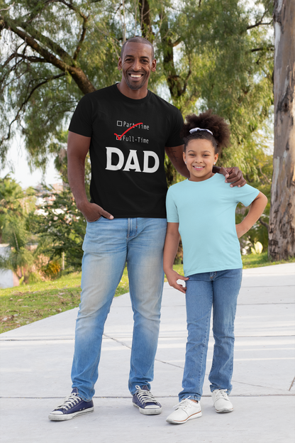 Full-Time Dad Tee - Father Tees 