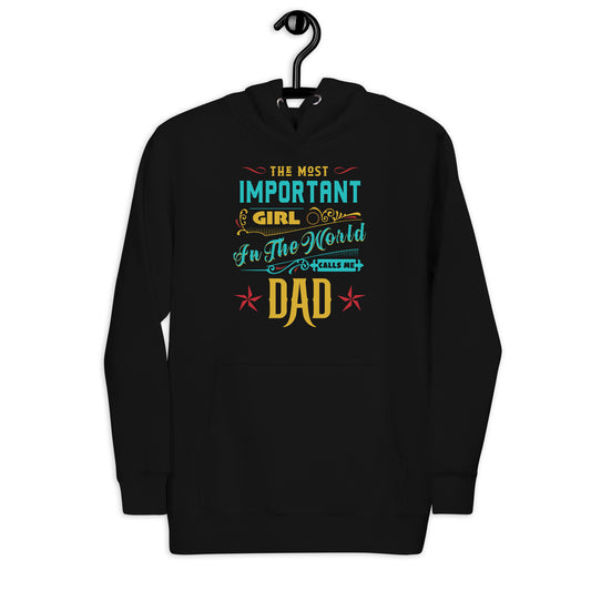 The Most Important Girl Dad Hoodie - Father Tees 
