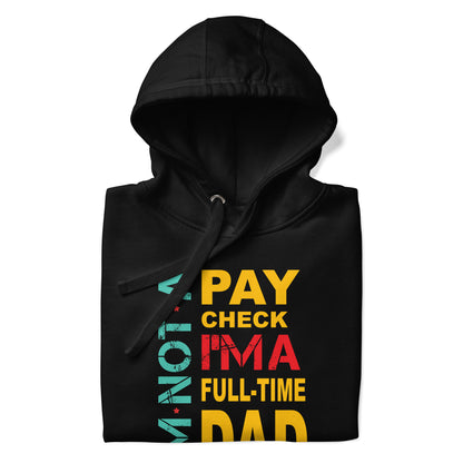 Not A Paycheck Hoodie - Father Tees 