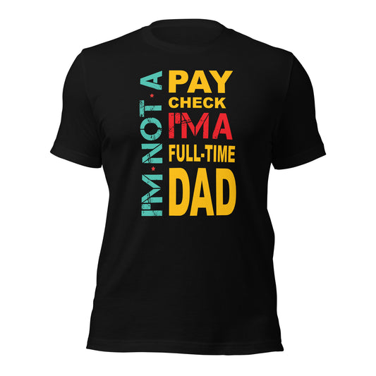 Not A Paycheck Tee - Father Tees 